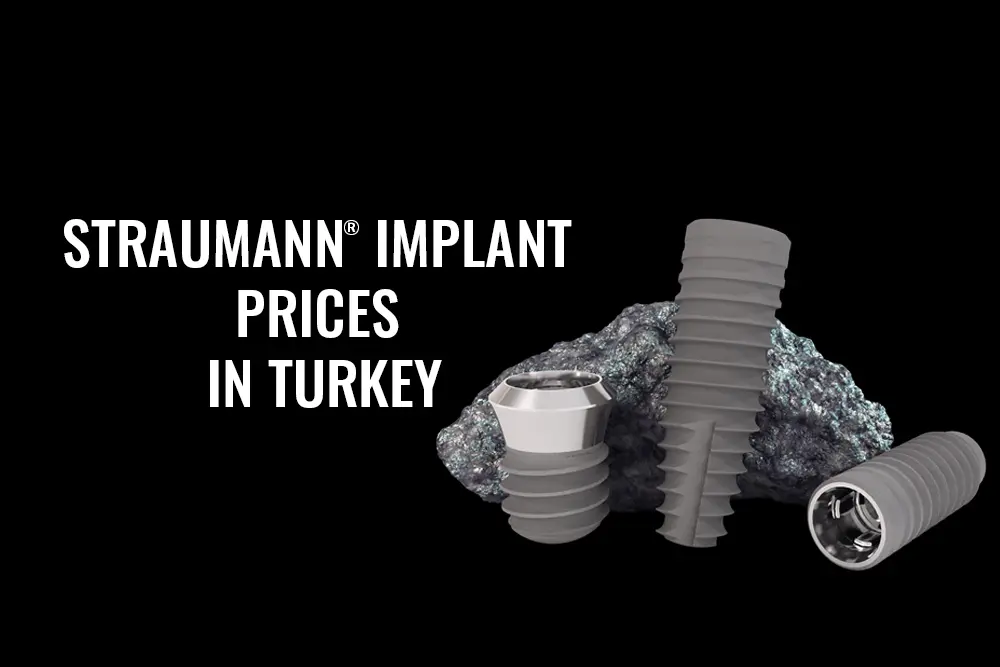 Straumann Dental Implant Prices in Turkey