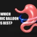 Which Gastric Balloon Is Best