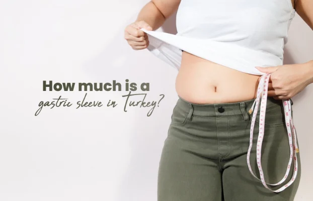 How Much is a Gastric Sleeve in Turkey?