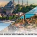 Istanbul vs Antalya Which Is Better for Dental Tourism in Turkey