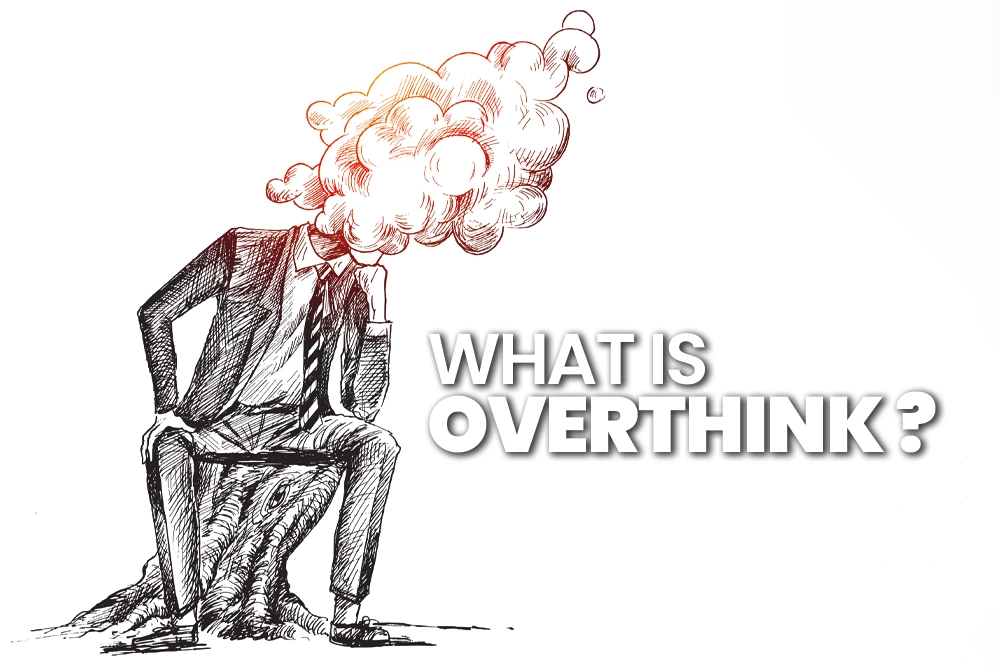 What is Overthink?