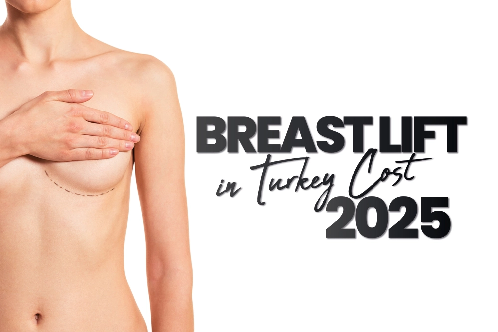 Breast Lift Cost Turkey 2025