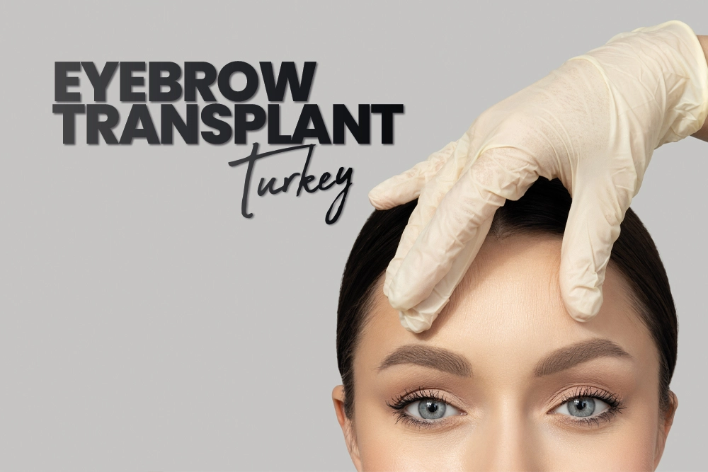Eyebrow Transplant Turkey