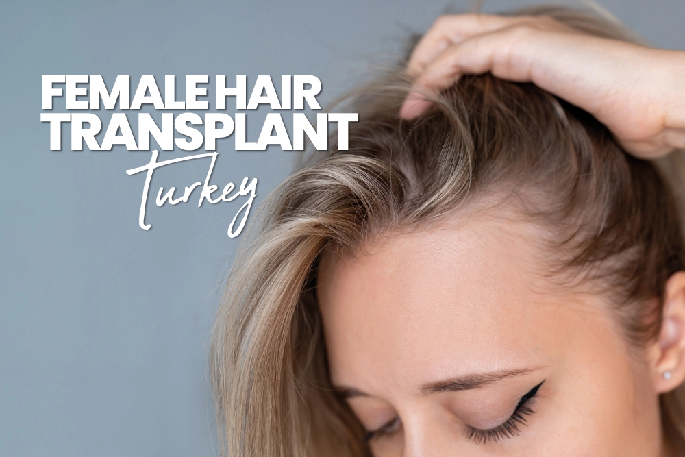 Female Hair Transplant Turkey