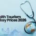 Health Tourism Turkey Prices 2026