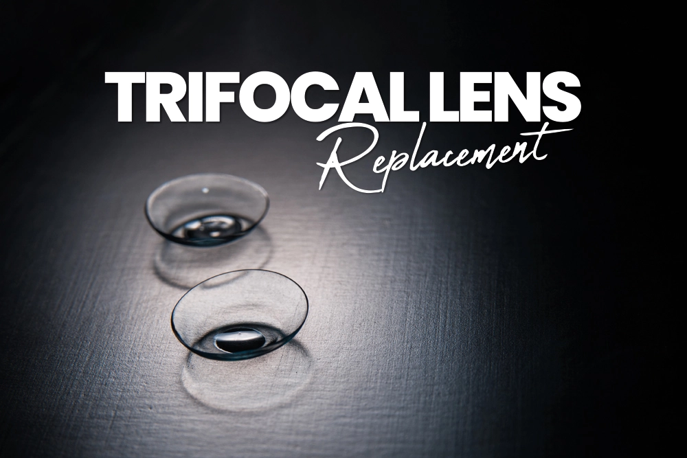 Trifocal Lens Replacement