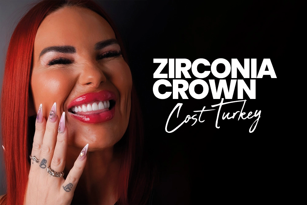 Zirconia Crown Cost Turkey