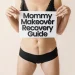 Mommy Makeover Recovery Guide